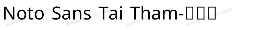 Noto Sans Tai Tham字体转换 Noto Sans Tai Tham字体转换